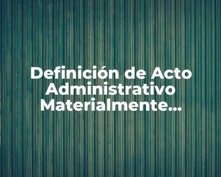 Definición de Acto Administrativo Materialmente Jurisdiccionales