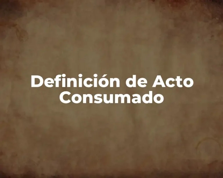 Definición de Acto Consumado