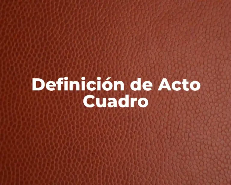 Definición de Acto Cuadro