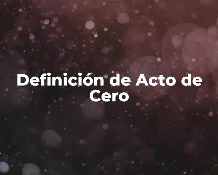 Definición de Acto de Cero
