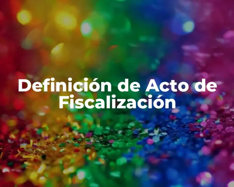 Definición de Acto de Fiscalización