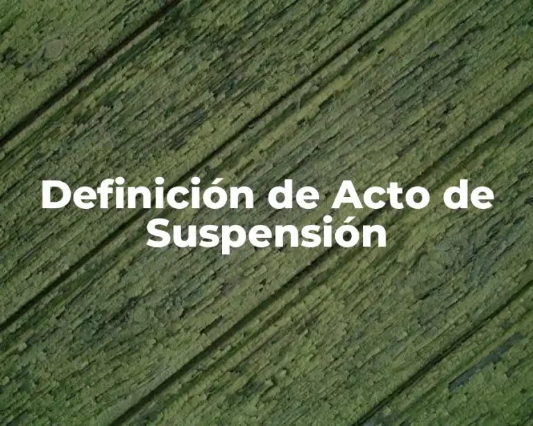 Definición de Acto de Suspensión