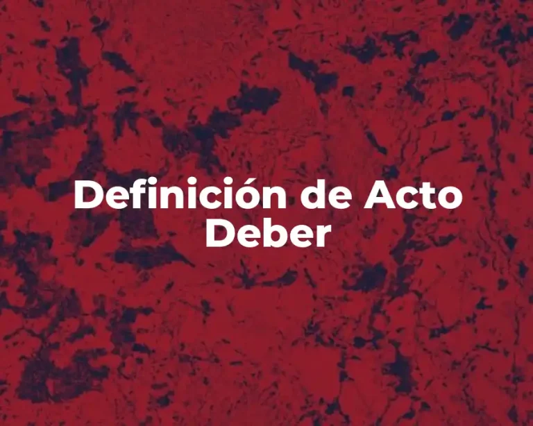 Definición de Acto Deber