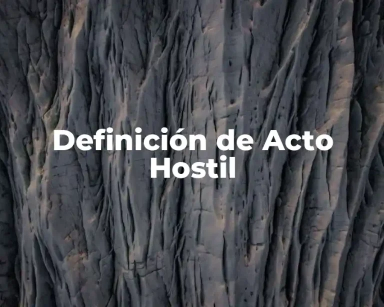 Definición de Acto Hostil