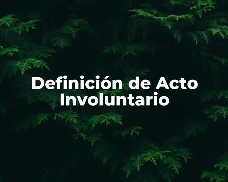 Definición de Acto Involuntario