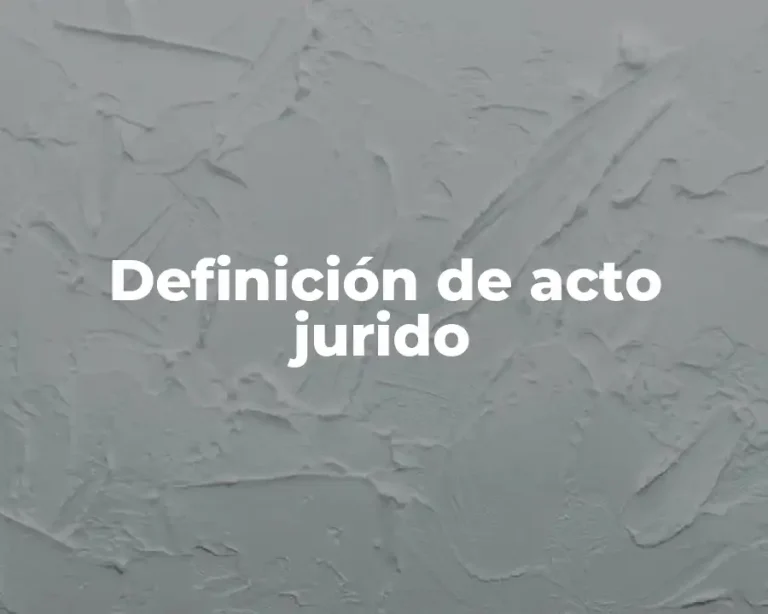 Definición de acto jurido