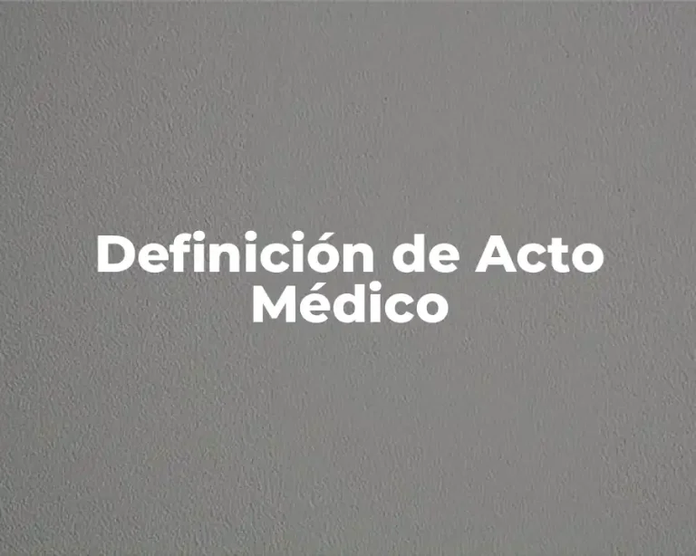 Definición de Acto Médico