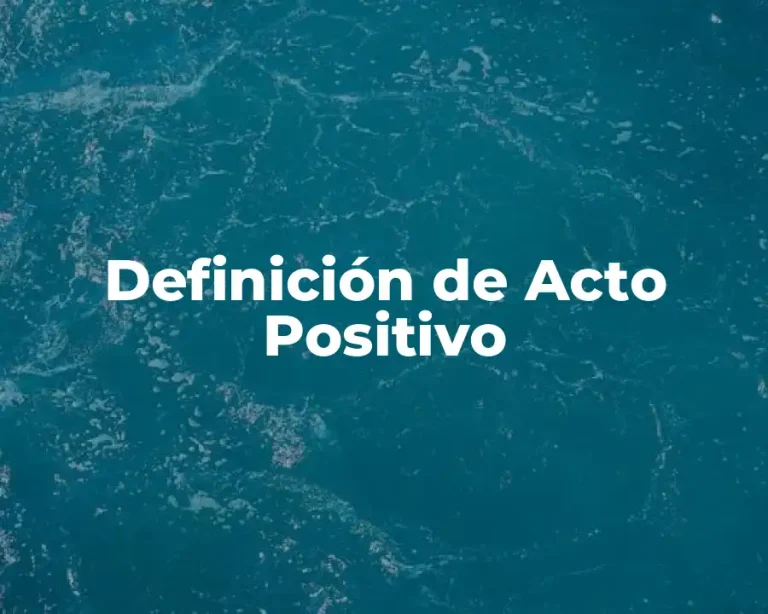 Definición de Acto Positivo