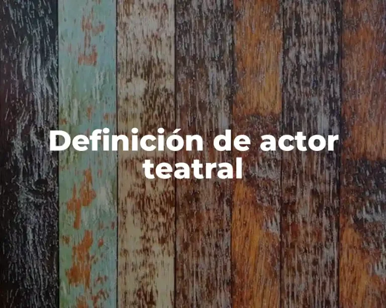 Definición de actor teatral