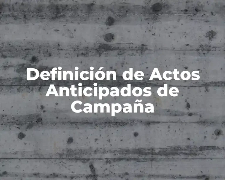 Definición de Actos Anticipados de Campaña