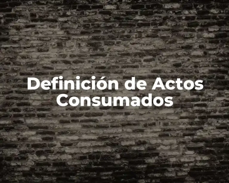 Definición de Actos Consumados