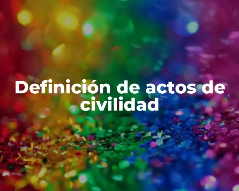 Definición de actos de civilidad