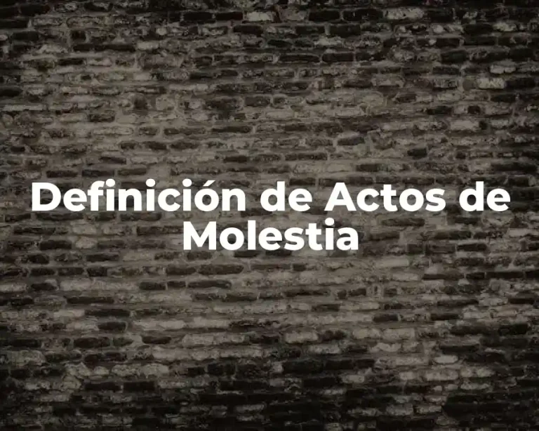 Definición de Actos de Molestia