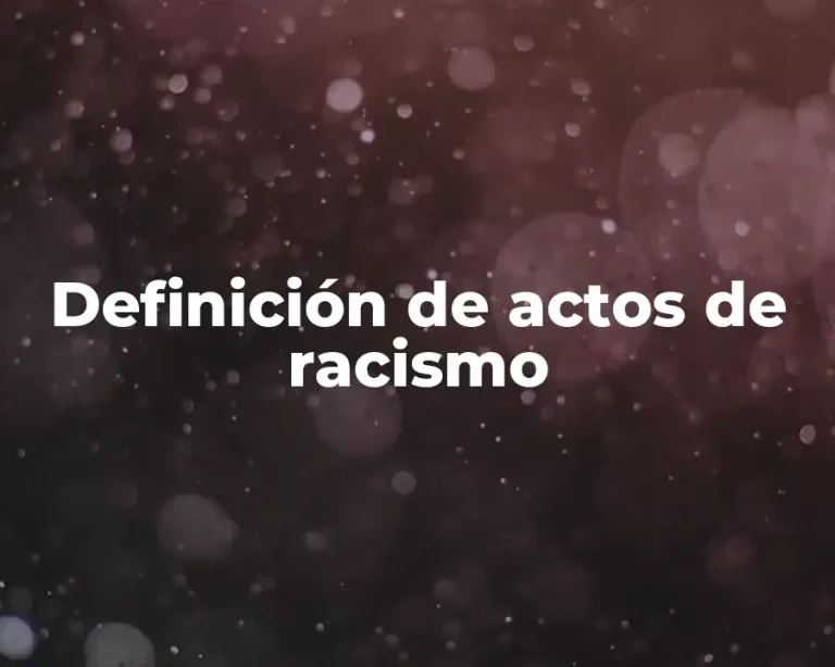 Definición de actos de racismo