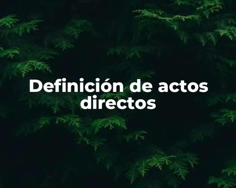 Definición de actos directos