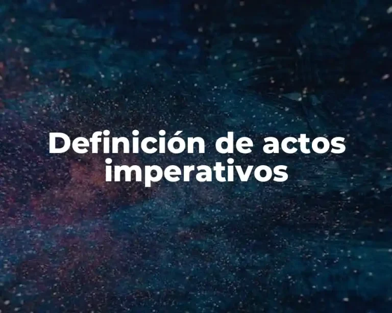 Definición de actos imperativos
