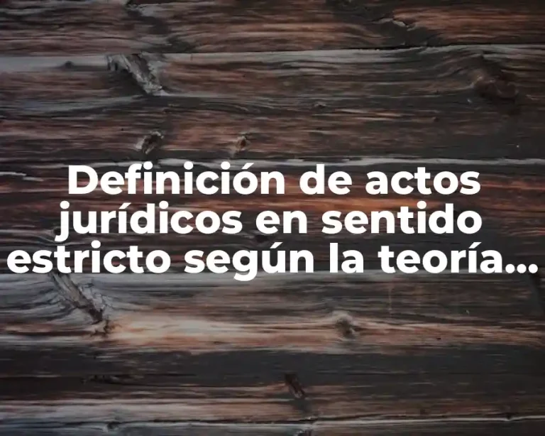 Definición de actos jurídicos en sentido estricto según la teoría alemana
