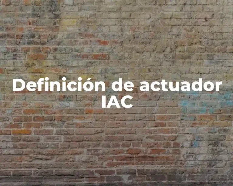 Definición de actuador IAC