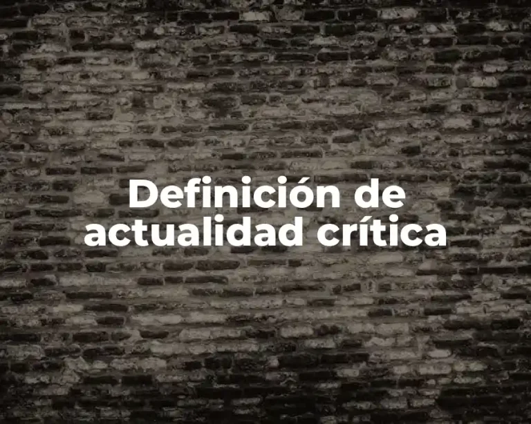 Definición de actualidad crítica