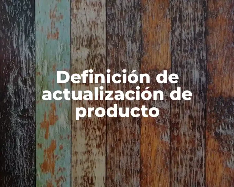Definición de actualización de producto