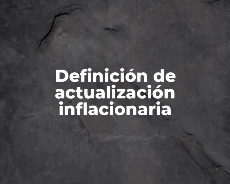 Definición de actualización inflacionaria