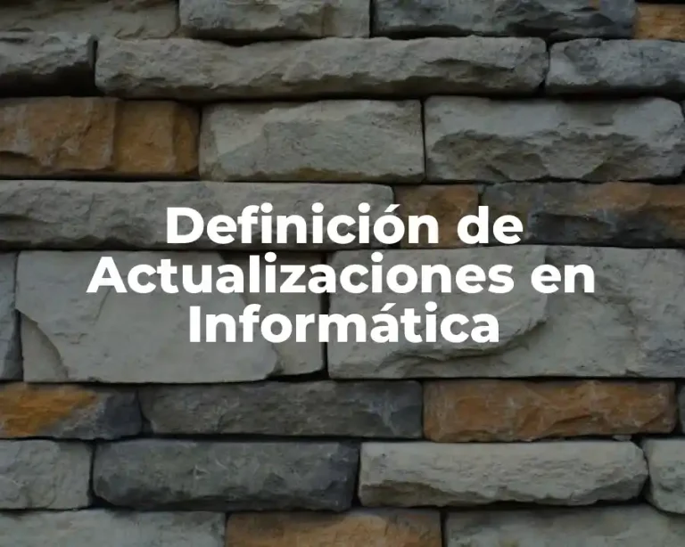 Definición de Actualizaciones en Informática