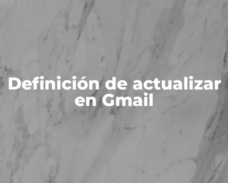 Definición de actualizar en Gmail