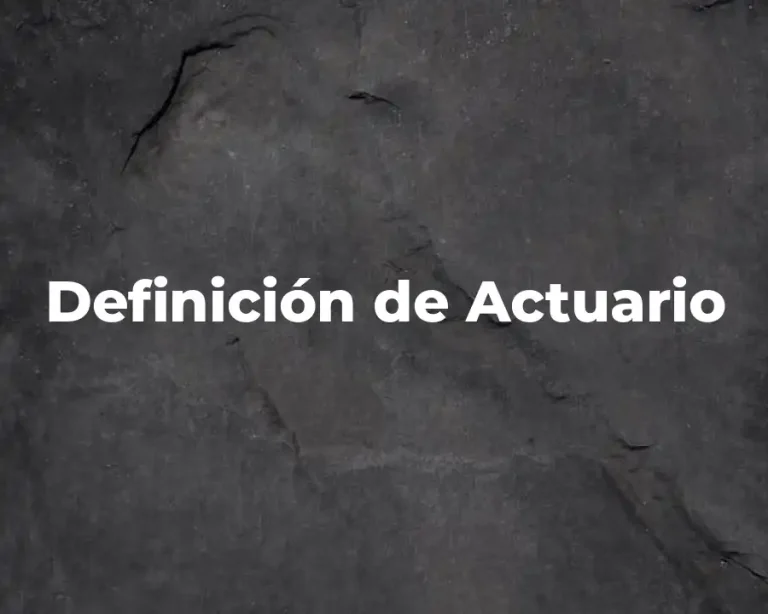 Definición de Actuario