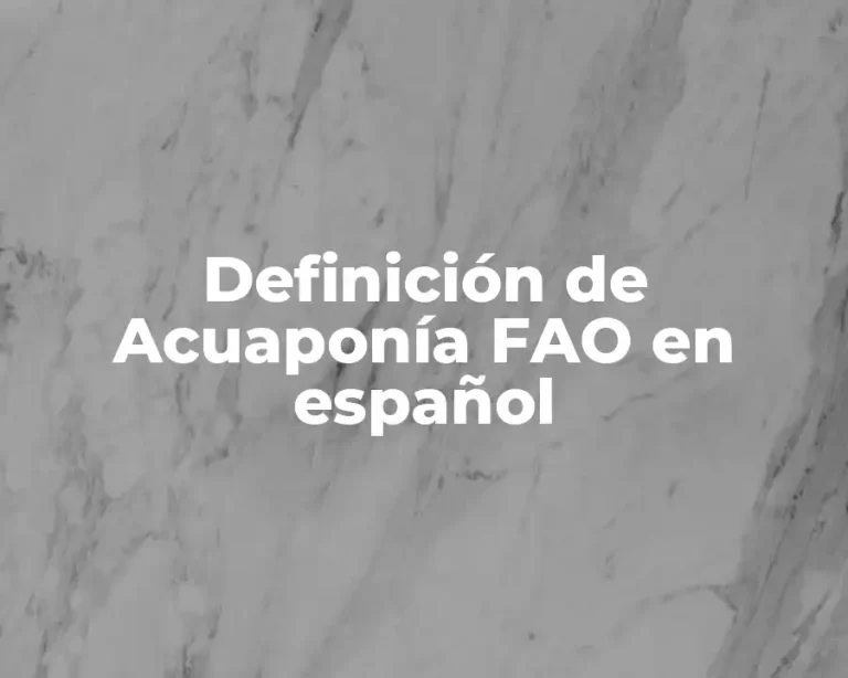 Definición de Acuaponía FAO en español