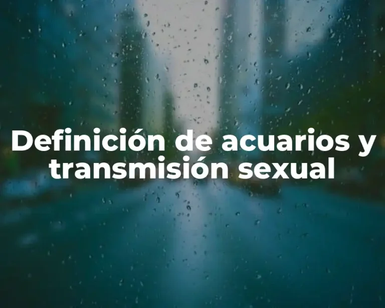 Definición de acuarios y transmisión sexual