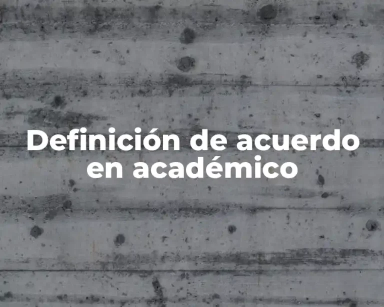 Definición de acuerdo en académico