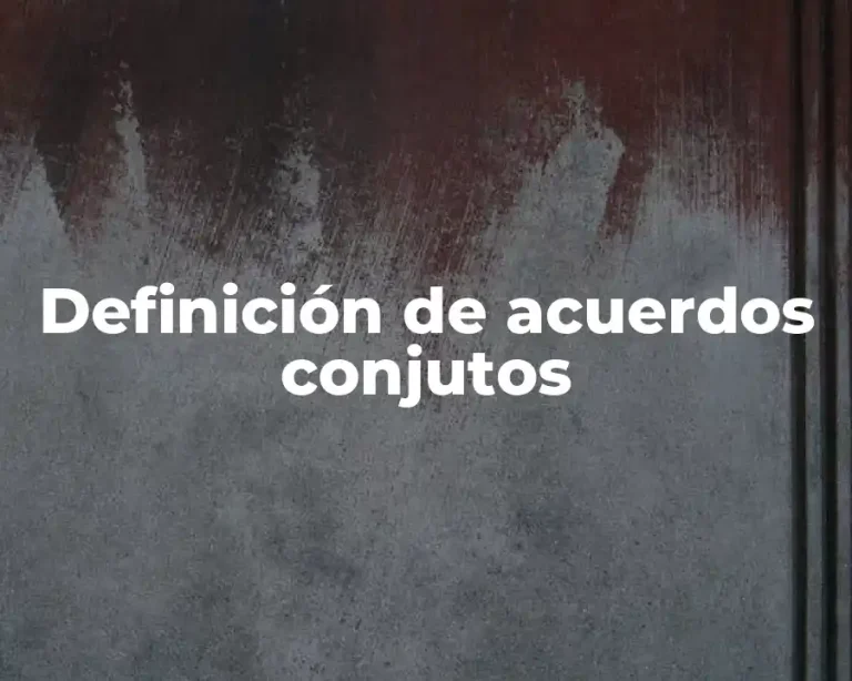 Definición de acuerdos conjutos