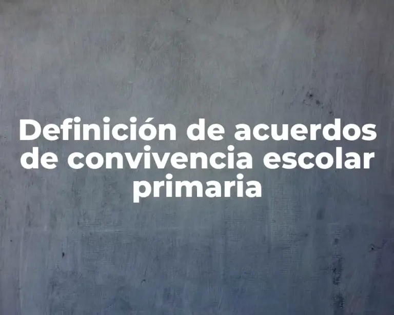 Definición de acuerdos de convivencia escolar primaria