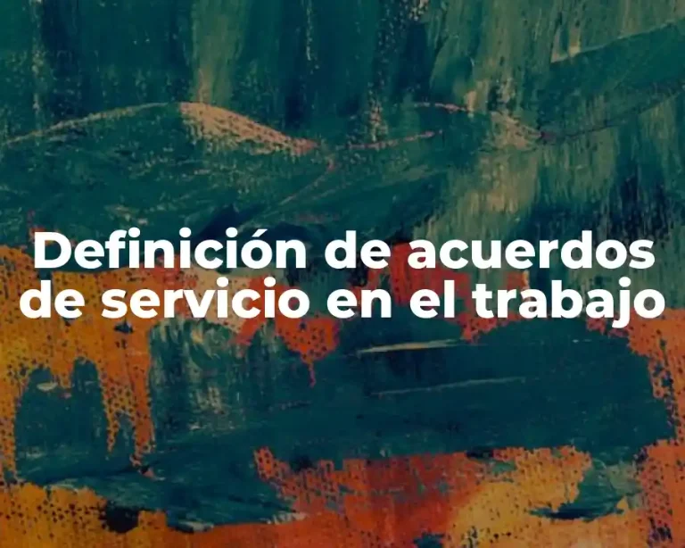Definición de acuerdos de servicio en el trabajo