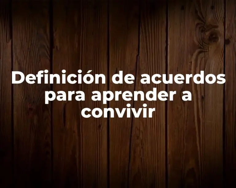 Definición de acuerdos para aprender a convivir