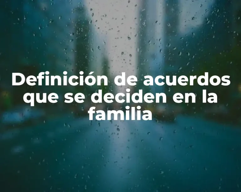 Definición de acuerdos que se deciden en la familia