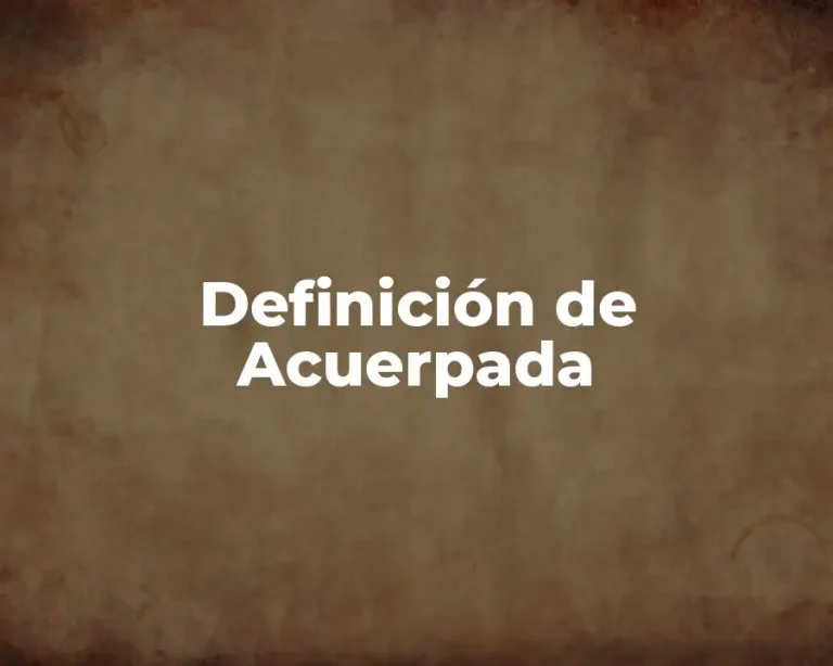 Definición de Acuerpada