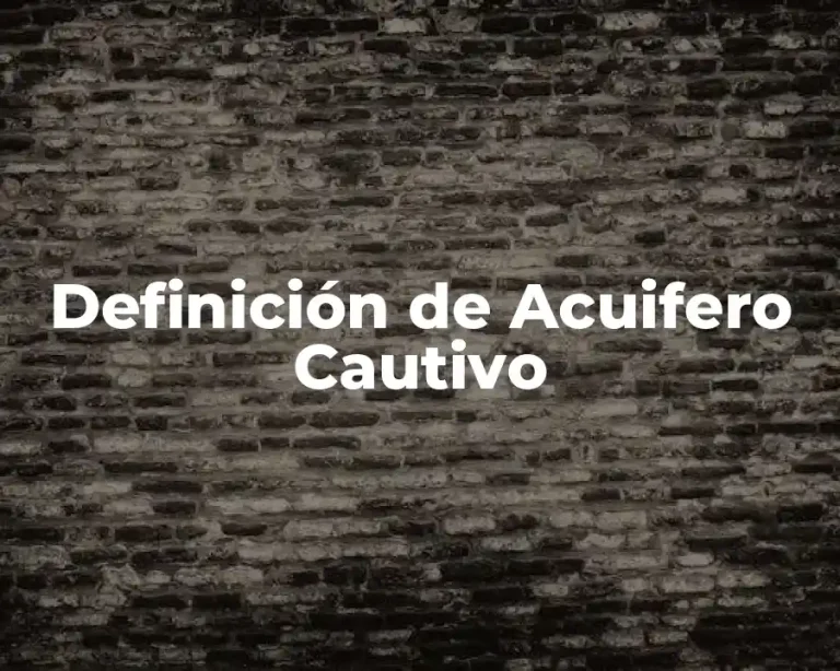 Definición de Acuifero Cautivo