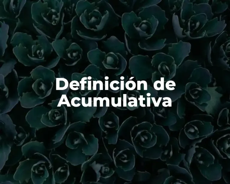 Definición de Acumulativa