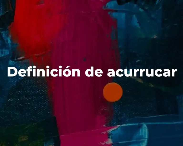 Definición de acurrucar