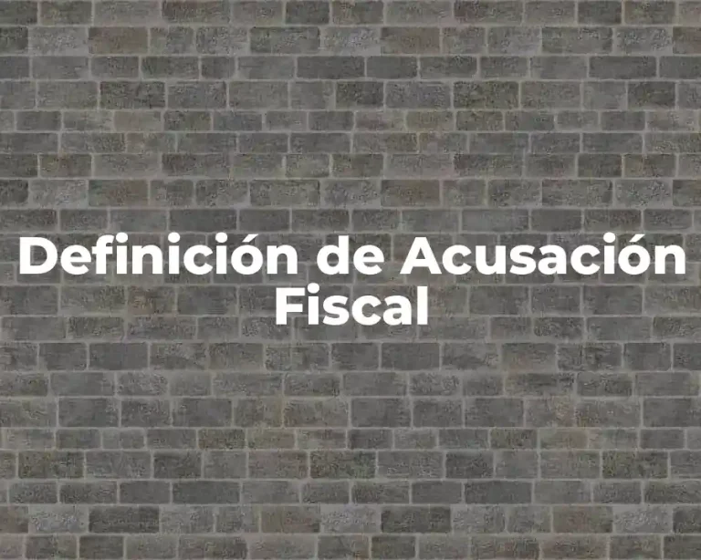Definición de Acusación Fiscal