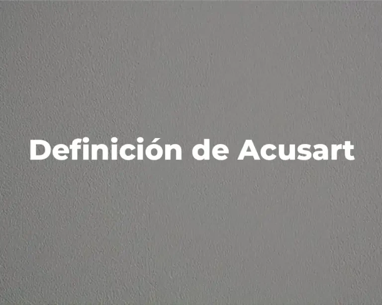 Definición de Acusart
