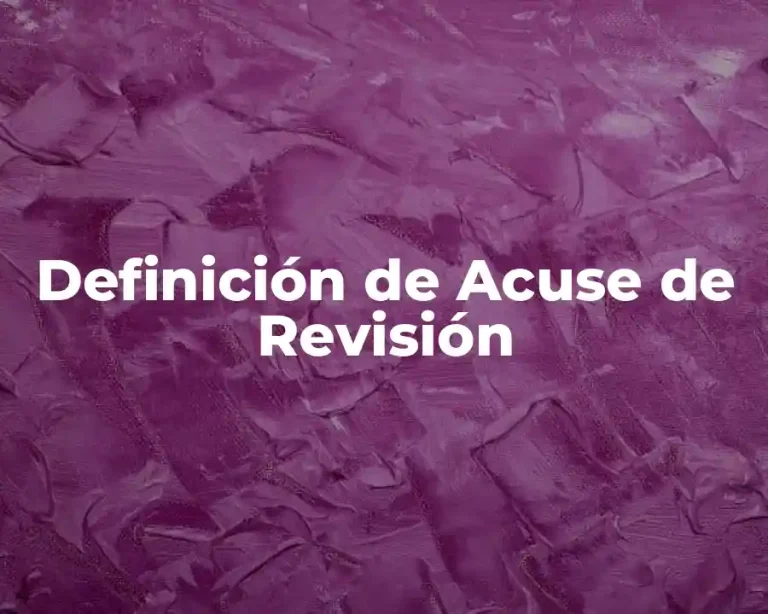Definición de Acuse de Revisión