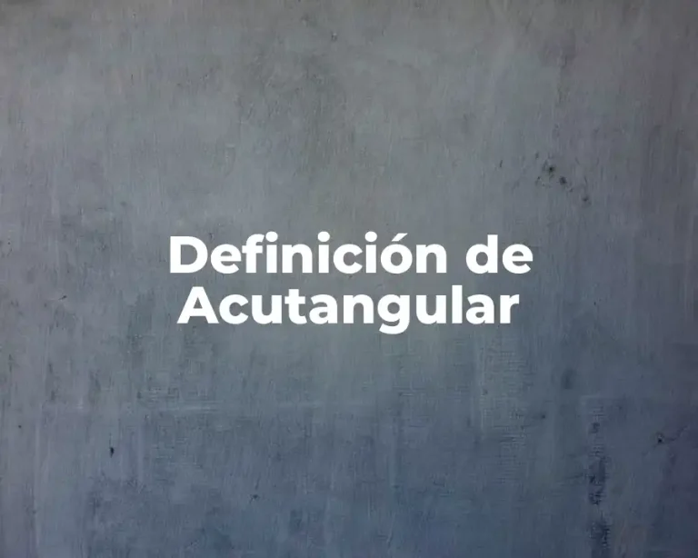 Definición de Acutangular