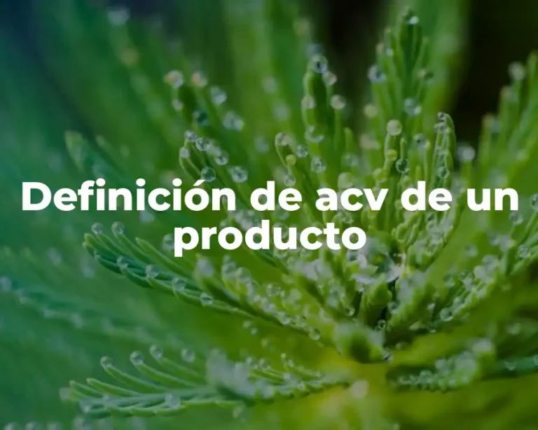 Definición de acv de un producto