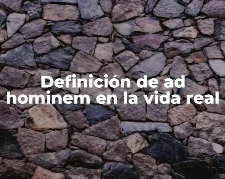 Definición de ad hominem en la vida real