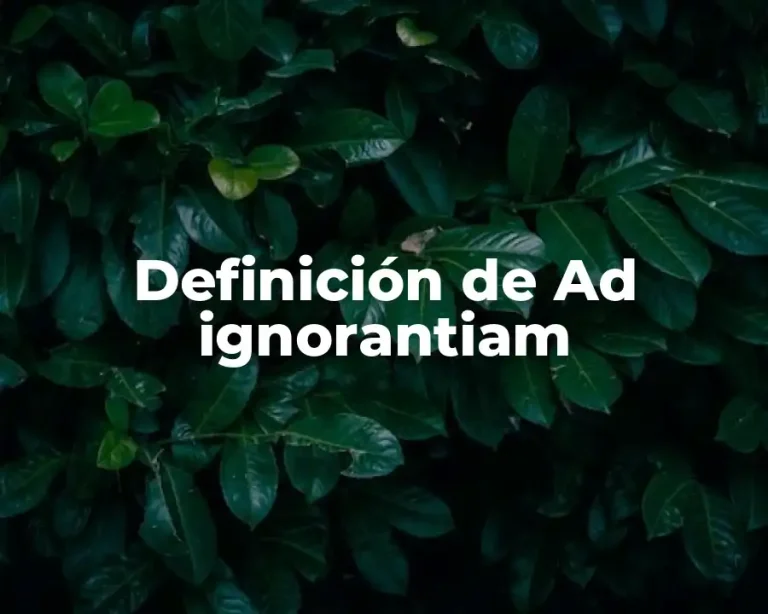 Definición de Ad ignorantiam