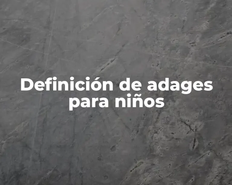 Definición de adages para niños
