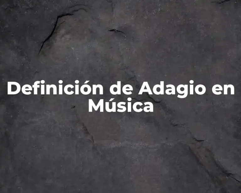 Definición de Adagio en Música