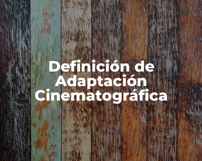 Definición de Adaptación Cinematográfica